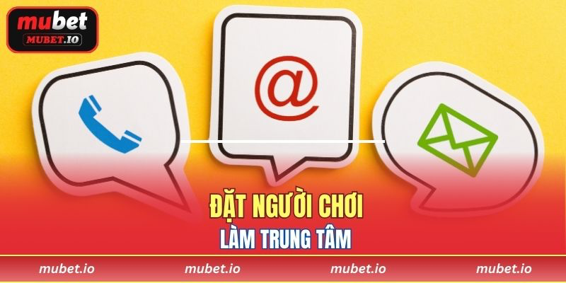 Đặt người chơi làm trung tâm