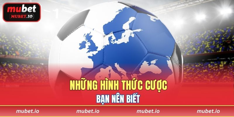 Những hình thức cược bạn nên biết