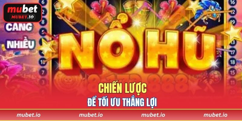 Chiến lược để tối ưu thắng lợi