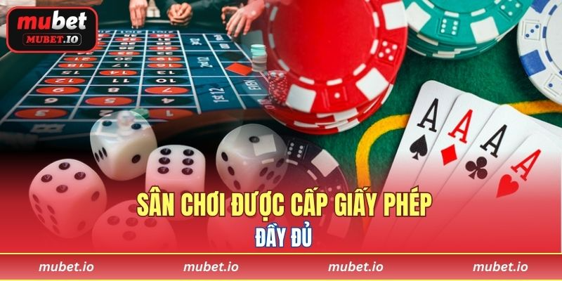 Sân chơi được cấp giấy phép đầy đủ