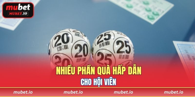 Nhiều phần quà hấp dẫn cho hội viên
